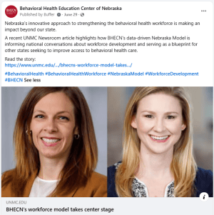 BHECN Facebook post promoting a UNMC Newsroom story about Nebraska’s behavioral health workforce model.